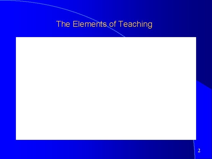 The Elements of Teaching 2 