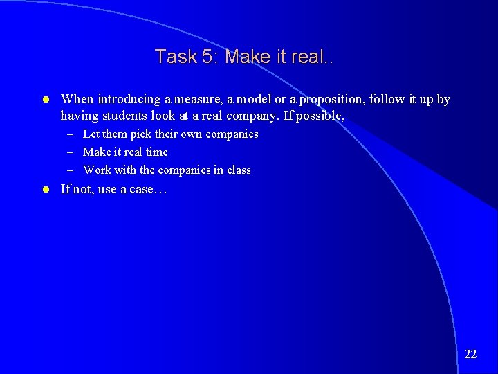 Task 5: Make it real. . When introducing a measure, a model or a