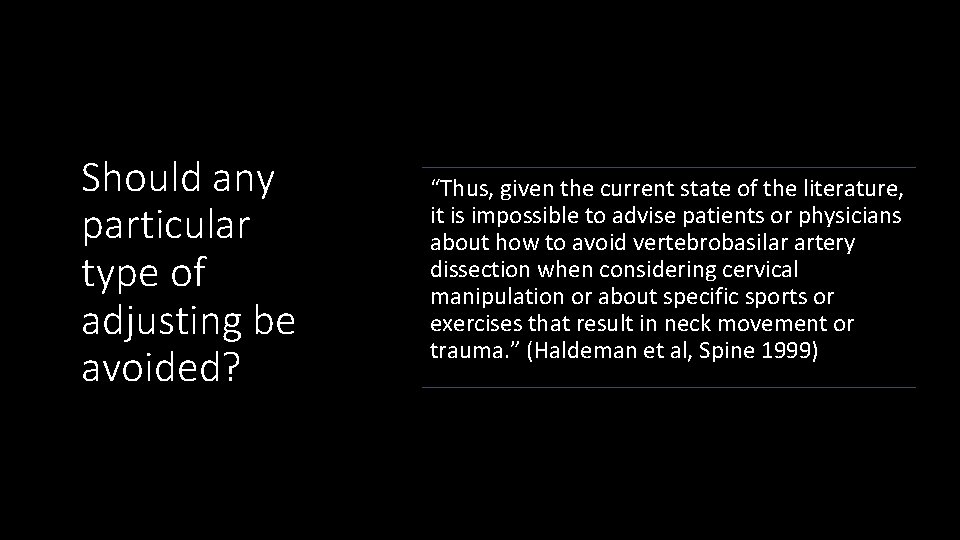 Should any particular type of adjusting be avoided? “Thus, given the current state of