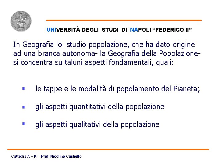 Campo Di Studio UNIVERSITÀ DEGLI STUDI DI NAPOLI “FEDERICO II” In Geografia lo studio