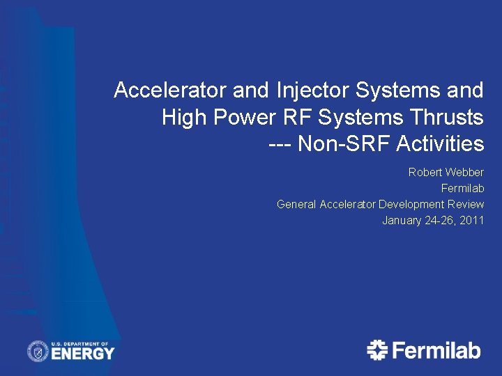 Accelerator and Injector Systems and High Power RF Systems Thrusts --- Non-SRF Activities Robert