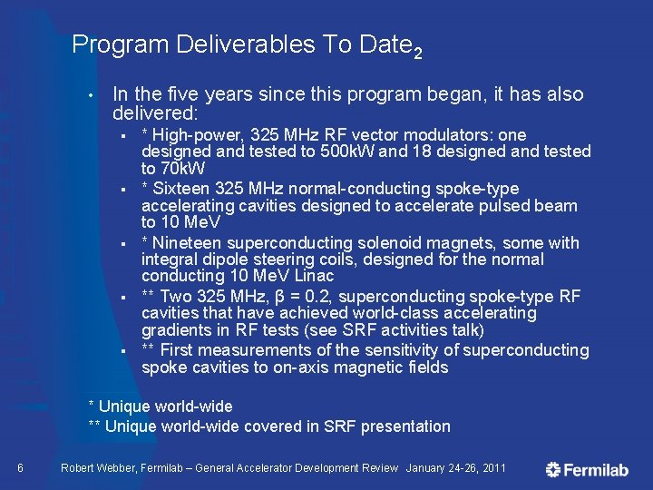 Program Deliverables To Date 2 • In the five years since this program began,