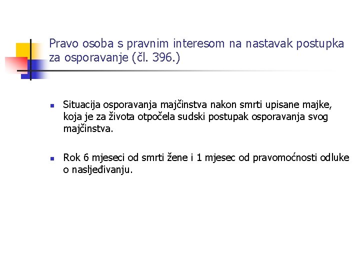 Pravo osoba s pravnim interesom na nastavak postupka za osporavanje (čl. 396. ) n