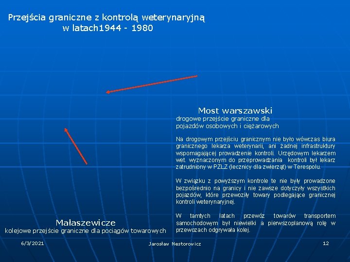 Przejścia graniczne z kontrolą weterynaryjną w latach 1944 - 1980 Most warszawski drogowe przejście Przejścia graniczne z kontrolą weterynaryjną w latach 1944 - 1980 Most warszawski drogowe przejście