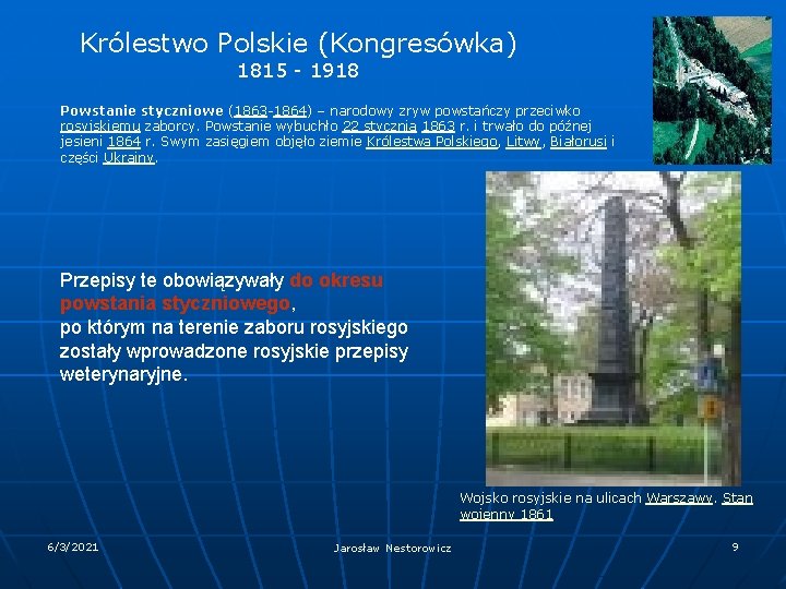 Królestwo Polskie (Kongresówka) 1815 - 1918 Powstanie styczniowe (1863 -1864) – narodowy zryw powstańczy Królestwo Polskie (Kongresówka) 1815 - 1918 Powstanie styczniowe (1863 -1864) – narodowy zryw powstańczy