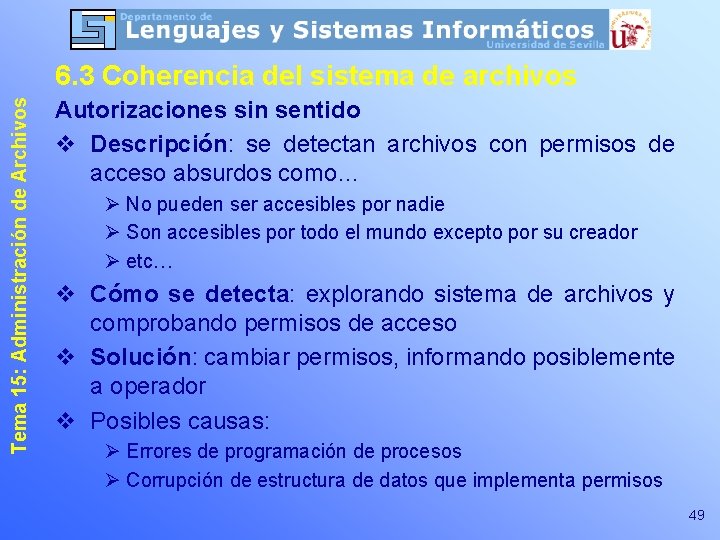 Tema 15: Administración de Archivos 6. 3 Coherencia del sistema de archivos Autorizaciones sin Tema 15: Administración de Archivos 6. 3 Coherencia del sistema de archivos Autorizaciones sin