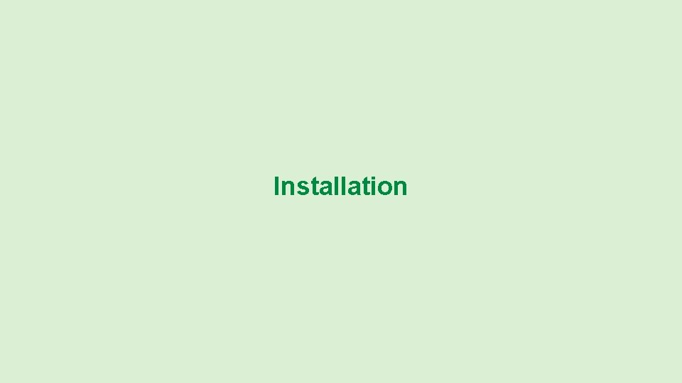 Installation 