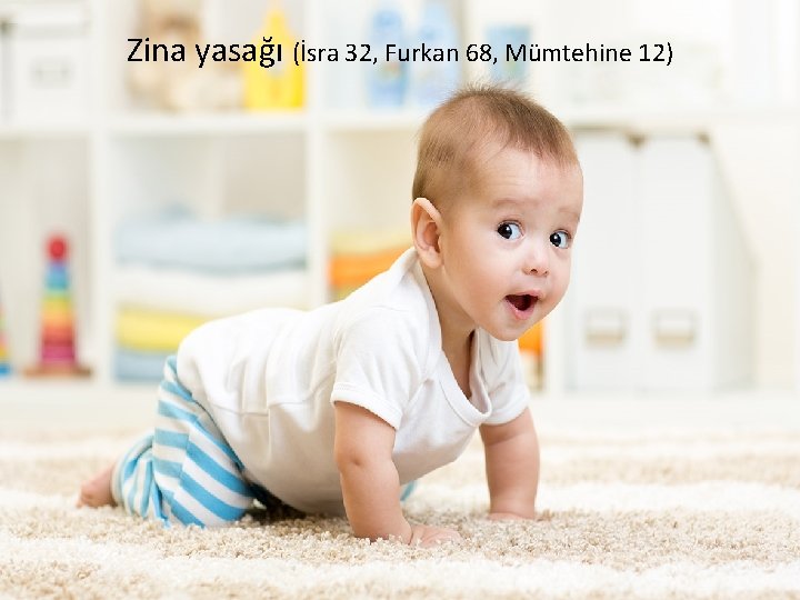 Zina yasağı (İsra 32, Furkan 68, Mümtehine 12) 