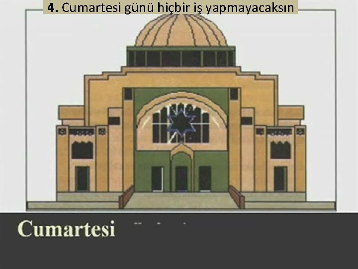 4. Cumartesi günü hiçbir iş yapmayacaksın 