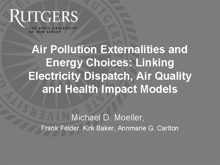 Air Pollution Externalities and Energy Choices: Linking Electricity Dispatch, Air Quality and Health Impact