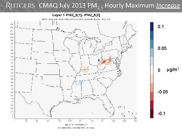 CMAQ July 2013 PM 2. 5 Hourly Maximum Increase 0. 1 0. 05 0