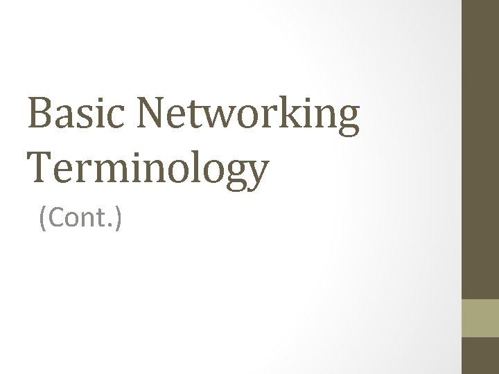 Basic Networking Terminology (Cont. ) 