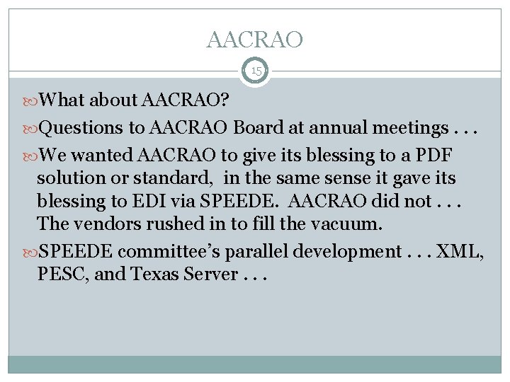 AACRAO 15 What about AACRAO? Questions to AACRAO Board at annual meetings. . . AACRAO 15 What about AACRAO? Questions to AACRAO Board at annual meetings. . .