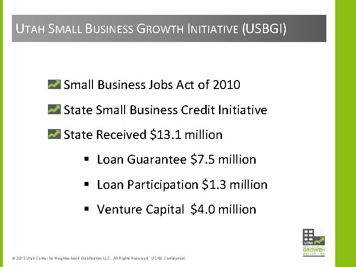 UTAH SMALL BUSINESS GROWTH INITIATIVE (USBGI) Small Business Jobs Act of 2010 State Small