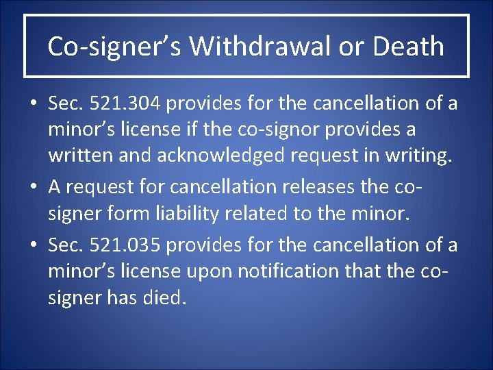 Co-signer’s Withdrawal or Death • Sec. 521. 304 provides for the cancellation of a