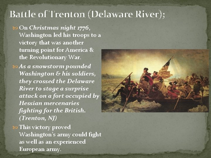 Battle of Trenton (Delaware River); On Christmas night 1776, Washington led his troops to