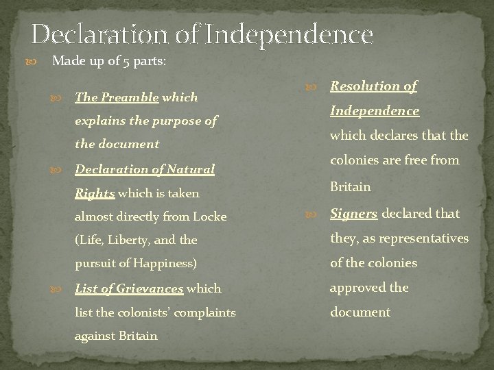 Declaration of Independence Made up of 5 parts: The Preamble which Independence explains the