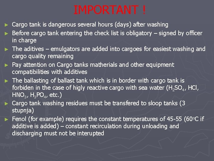 IMPORTANT ! ► ► ► ► Cargo tank is dangerous several hours (days) after