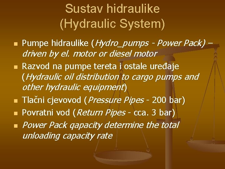 Sustav hidraulike (Hydraulic System) n n n Pumpe hidraulike (Hydro_pumps - Power Pack) –
