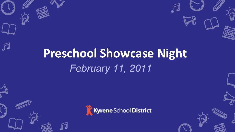 Preschool Showcase Night February 11, 2011 