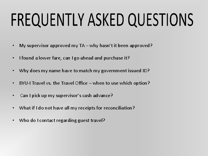  • My supervisor approved my TA – why hasn’t it been approved? •