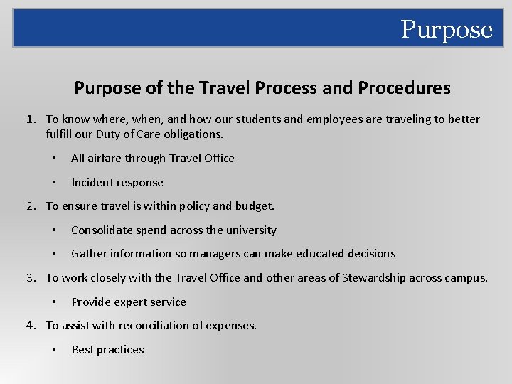 Purpose of the Travel Process and Procedures 1. To know where, when, and how