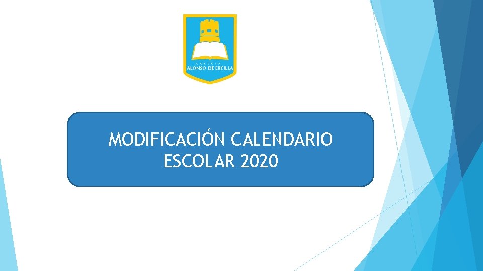 MODIFICACIÓN CALENDARIO ESCOLAR 2020 
