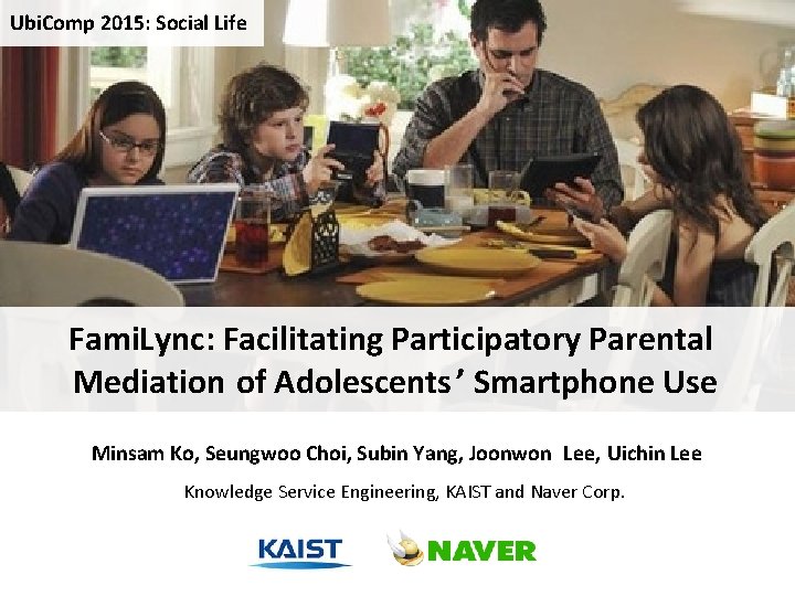 Ubi. Comp 2015: Social Life Fami. Lync: Facilitating Participatory Parental Mediation of Adolescents ’