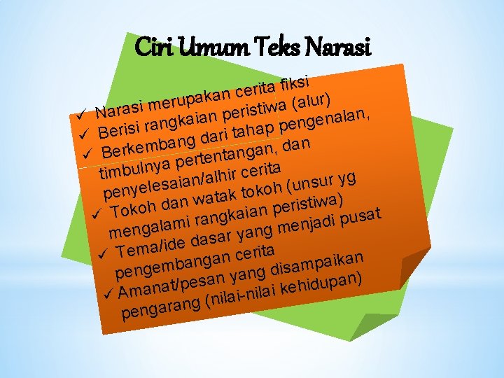 Ciri Umum Teks Narasi fiksi a t i r e c kan a p