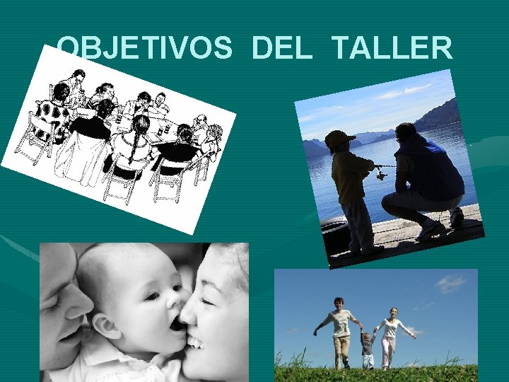 OBJETIVOS DEL TALLER 