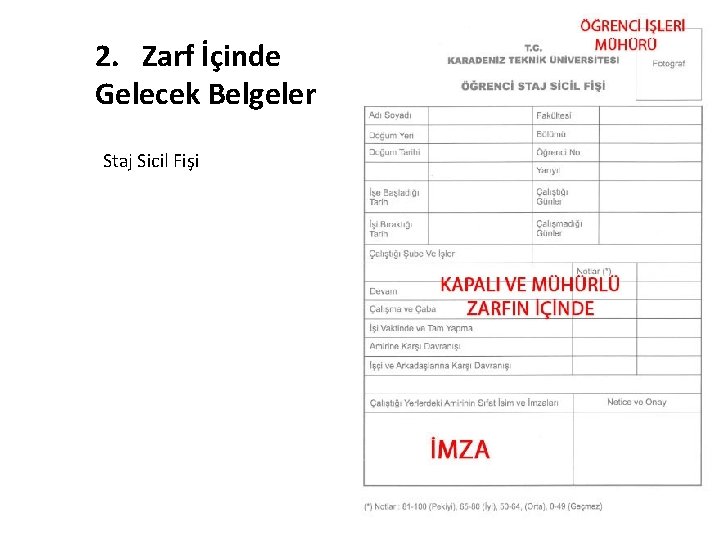 2. Zarf İçinde Gelecek Belgeler Staj Sicil Fişi 