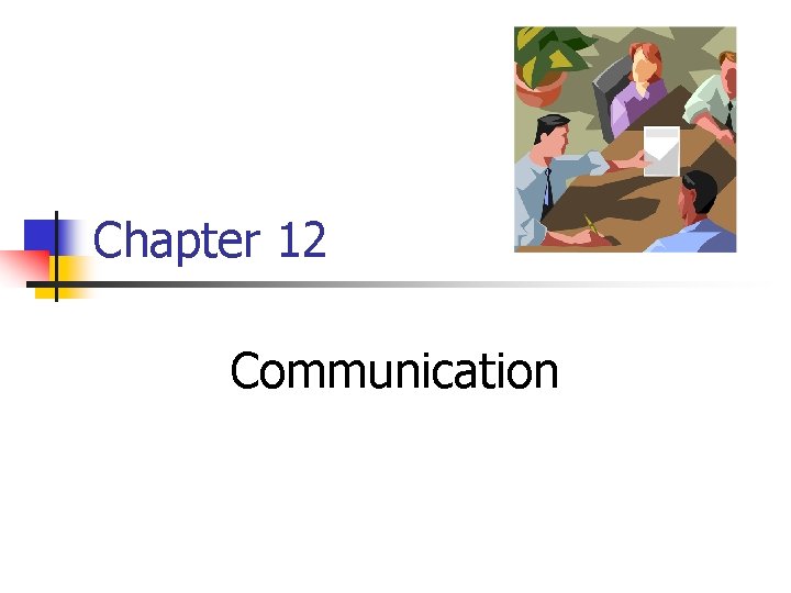 Chapter 12 Communication 