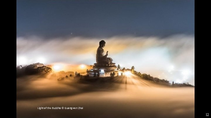 Light of the Buddha © Guangwen Zhai 12 