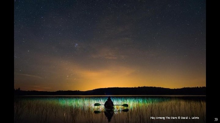 Play Among The Stars © David L. Labrie 59 