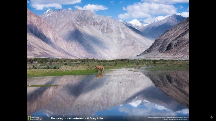 The Valley of many elements © Vijay Aitha 64 