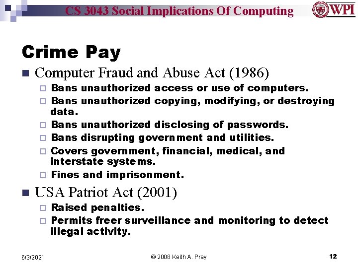 CS 3043 Social Implications Of Computing Crime Pay n Computer Fraud and Abuse Act