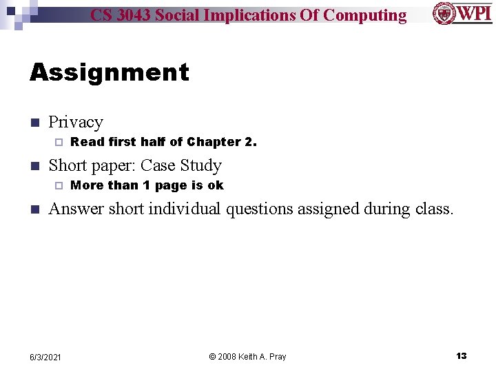 CS 3043 Social Implications Of Computing Assignment n Privacy ¨ n Short paper: Case