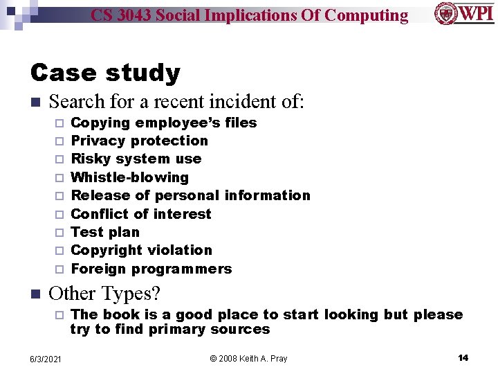CS 3043 Social Implications Of Computing Case study n Search for a recent incident