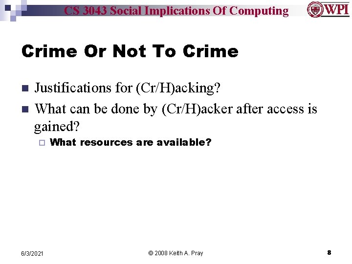 CS 3043 Social Implications Of Computing Crime Or Not To Crime n n Justifications
