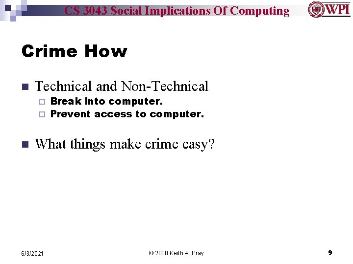 CS 3043 Social Implications Of Computing Crime How n Technical and Non-Technical Break into