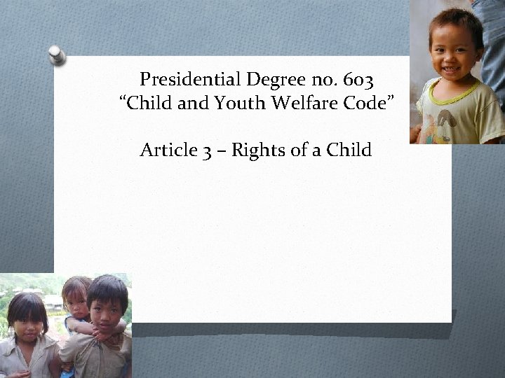 Presidential Degree no. 603 “Child and Youth Welfare Code” Article 3 – Rights of