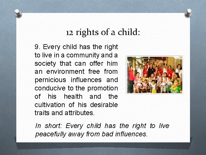 12 rights of a child: 9. Every child has the right to live in