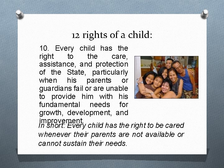 12 rights of a child: 10. Every child has the right to the care,