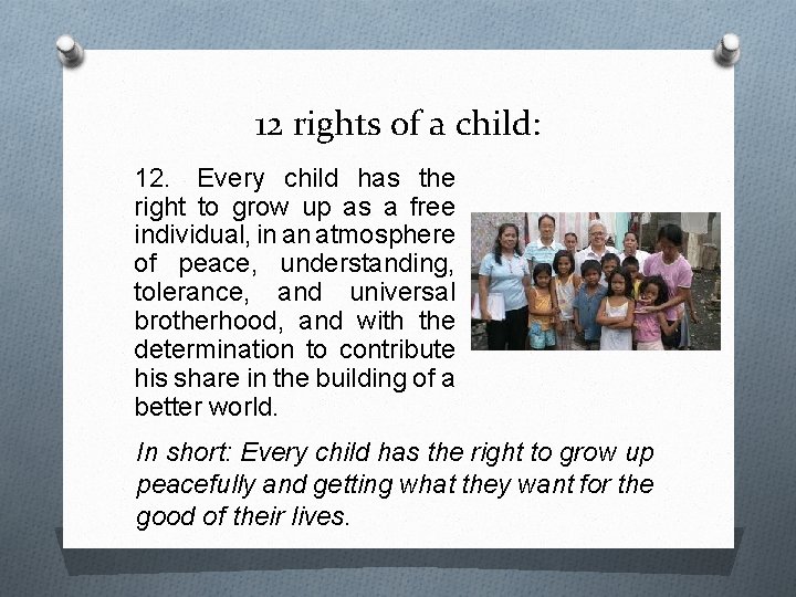 12 rights of a child: 12. Every child has the right to grow up