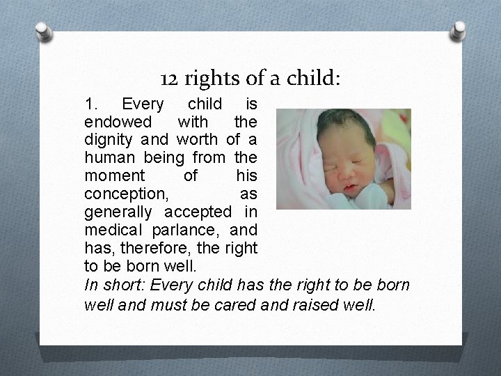 12 rights of a child: 1. Every child is endowed with the dignity and