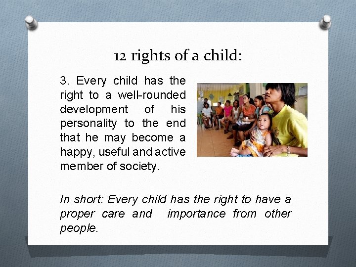 12 rights of a child: 3. Every child has the right to a well-rounded