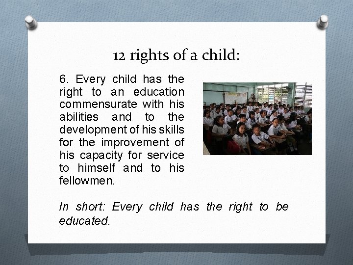 12 rights of a child: 6. Every child has the right to an education