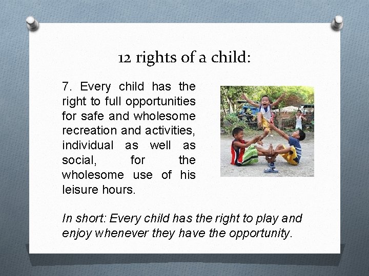 12 rights of a child: 7. Every child has the right to full opportunities