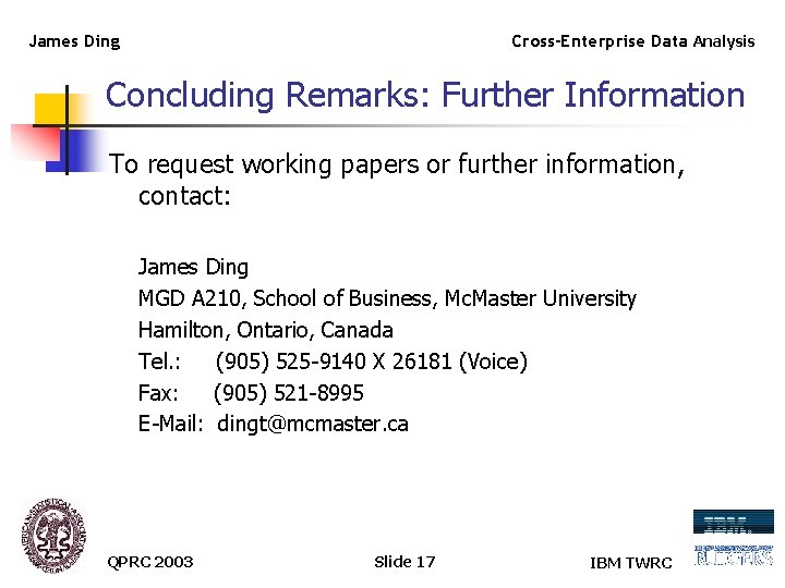 James Ding Cross-Enterprise Data Analysis Concluding Remarks: Further Information To request working papers or