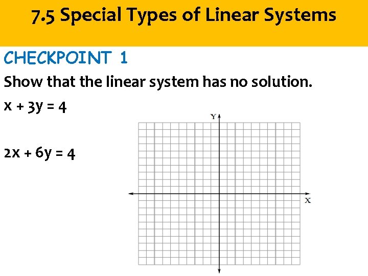 7. 5 Special Types of Linear Systems CHECKPOINT 1 Show that the linear system